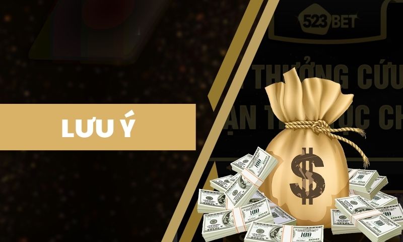 Một vài lưu ý quan trọng khi thực hiện rút tiền tại 523bet