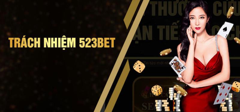 Trách nhiệm của người chơi với nhà cái 523BET